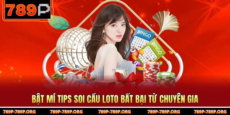 Bật mí tips soi cầu loto bất bại từ chuyên gia 