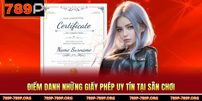 Điểm danh những giấy phép uy tín tại sân chơi