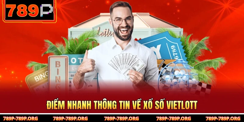 Điểm nhanh thông tin về xổ số Vietlott 