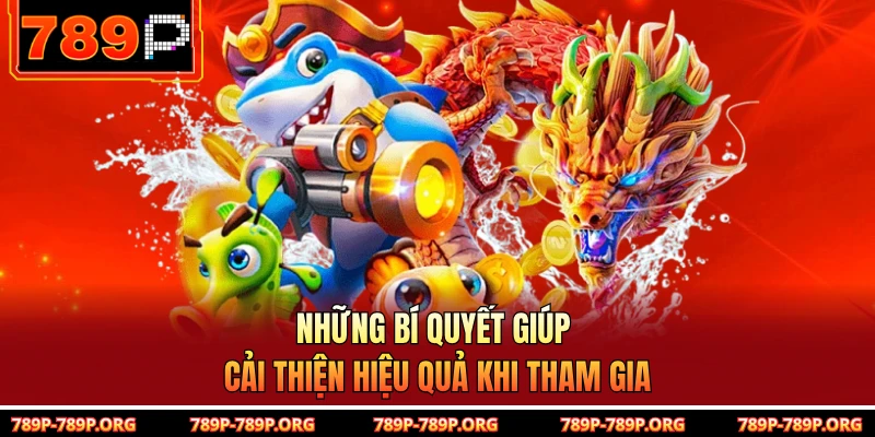 Những bí quyết giúp cải thiện hiệu quả khi tham gia 