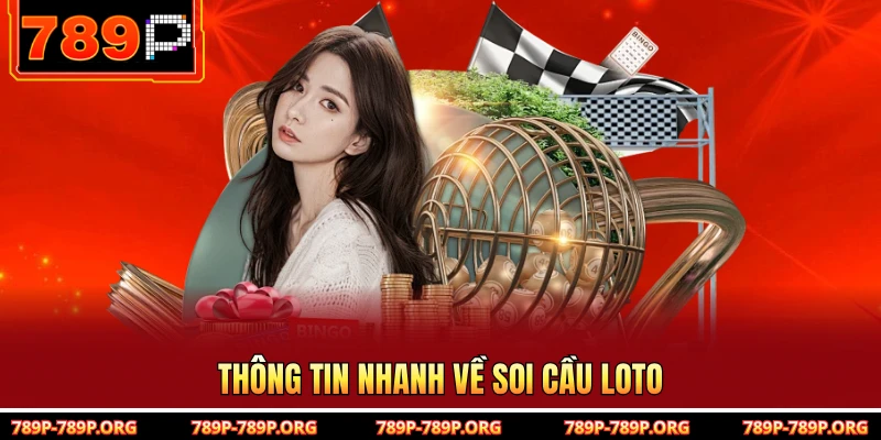 Thông tin nhanh về soi cầu loto 
