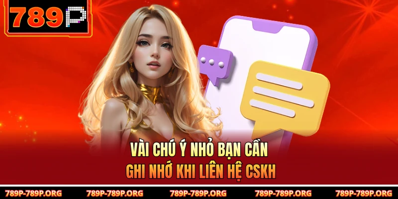 Vài chú ý nhỏ bạn cần ghi nhớ khi liên hệ CSKH 